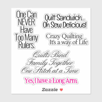 Custom-Cut Vinyl Sticker Funny Quilter’s Quotes 