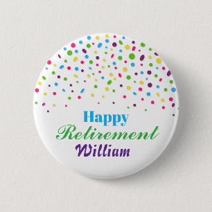 Custom Cute Colourful confetti Happy Retirement  6 Cm Round Badge