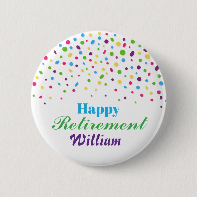 Custom Cute Colourful confetti Happy Retirement  6 Cm Round Badge (Front)