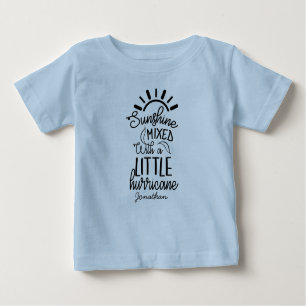 Custom Cute Sunshine Mixed with A Little Hurricane Baby T-Shirt