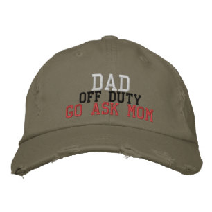 Custom Dad Off Duty Go Ask Mum Embroidered Hat