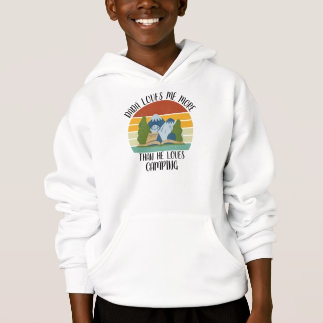 CUSTOM Dada Loves Me More Than He Loves Camping (Front)