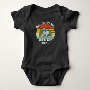 CUSTOM Dada Loves Me More Than He Loves Camping Baby Bodysuit
