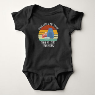CUSTOM Dada Loves Me More Than He Loves Travelling Baby Bodysuit