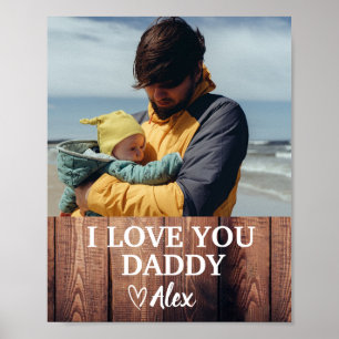 Custom Daddy Poster, I Love You Daddy Photo  Poster