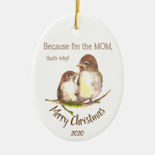 Custom Dated Christmas Because I'm the Mum Fun Ceramic Tree Decoration