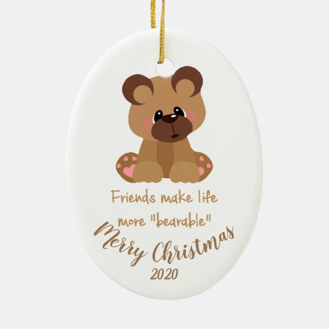 Custom Dated Christmas Friends Bear Quote Ceramic Tree Decoration (Back)