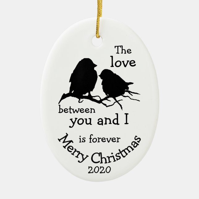 Custom Dated Christmas Love Between You & I Quote Ceramic Ornament (Front)