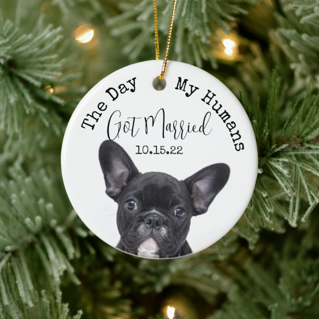 Custom Day My Humans Got Married Pet Dog Photo Ceramic Ornament (Tree)