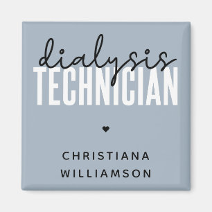 Custom Dialysis Technician Nephrology Tech Gifts Magnet