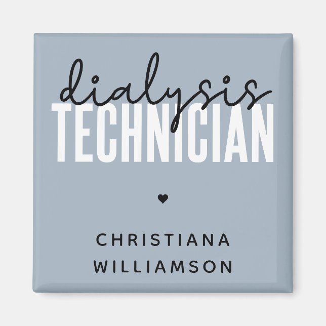 Custom Dialysis Technician | Nephrology Tech Gifts Magnet (Front)