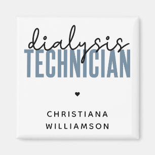 Custom Dialysis Technician Nephrology Tech Gifts Magnet