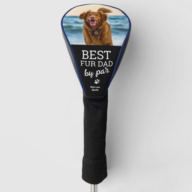Custom Dog Photo Best FUR Dad by Par  Golf Head Cover (Front)