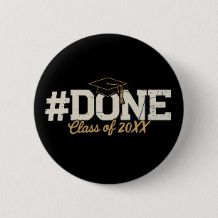 Custom Done Class Of Gold Graduation Graduate 6 Cm Round Badge