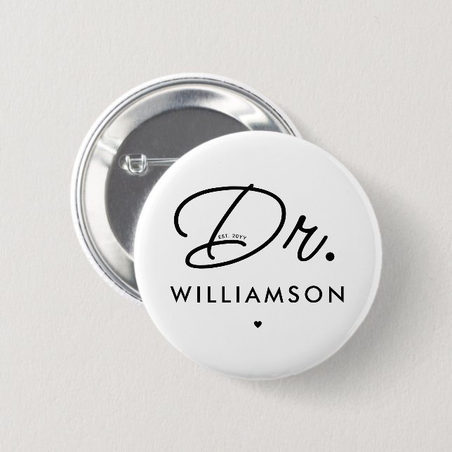 Custom Dr. Est. Modern Doctor Doctorate Graduation 6 Cm Round Badge (Front & Back)