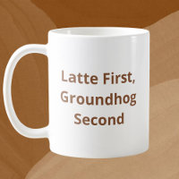 Custom Drink First, Groundhog Second