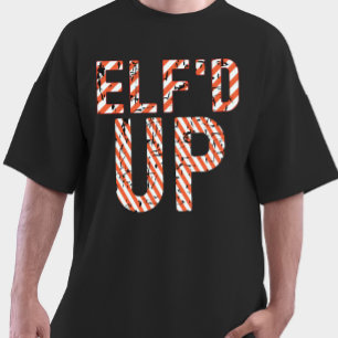 Custom "Elf'd Up" Christmas T-Shirt