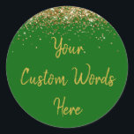 Custom Emerald Green and Gold Birthday Party Favou Classic Round Sticker<br><div class="desc">personalised sweet 16 label quinceanera,  mis quince 30th 40th 50th,  15th 16th 18th 20th 21st,  25th 10th 5th personalised anniversary,  vow renewal wedding reception gift,  son husband him his grandson,  boy baby shower her granddaughter,  girl daughter wife uni graduation,  college graduate high school glitter,  bridal bachelorette hen do night</div>