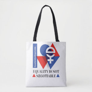 Custom Equality Is Not Negotiable Women's Day  Tote Bag