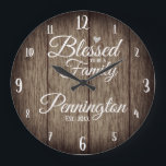 Custom Family Name Blessed to Be Large Clock<br><div class="desc">Fun family clock with rustic faux wood texture background. Family name text and est. date are all customizable. Phrase can be change but reads "blessed to be a family with custom family name and established date option.</div>