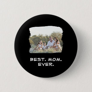 Custom Family Photo Best Mum Ever Mother's Day 6 Cm Round Badge