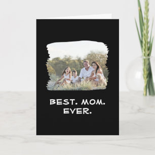 Custom Family Photo Best Mum Ever Mother's Day Card