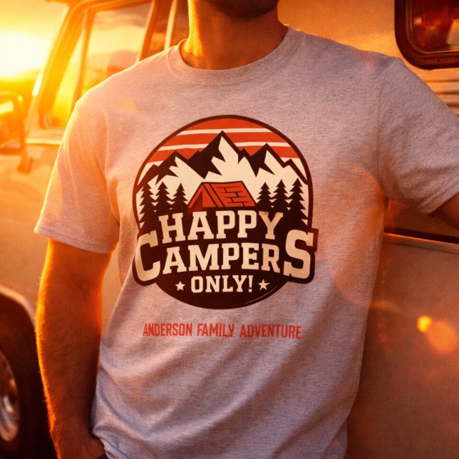 Custom Family Reunion Happy Campers Mountain T-Shirt (Happy Campers Outdoor Road Trip Vacation shirt. Family reunions, family and friends. Personalize it.)