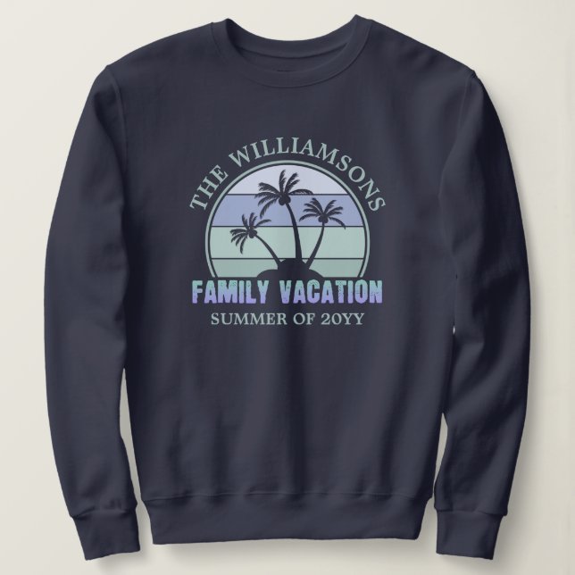 Custom Family Vacation Beach Tropical Island Sweatshirt (Design Front)