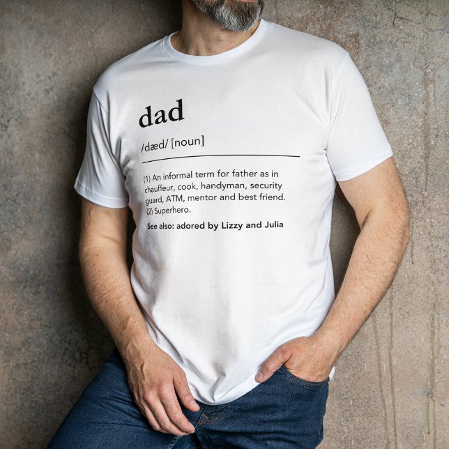 Custom father definition of dad kids names white T-Shirt (Creator Uploaded)