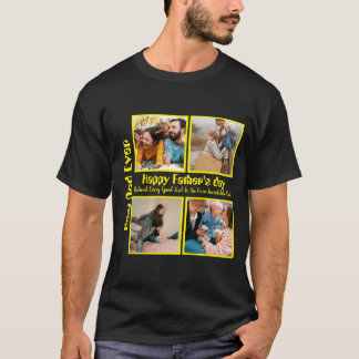 Custom Fathers day 4 photo collage Best Dad Ever T-Shirt
