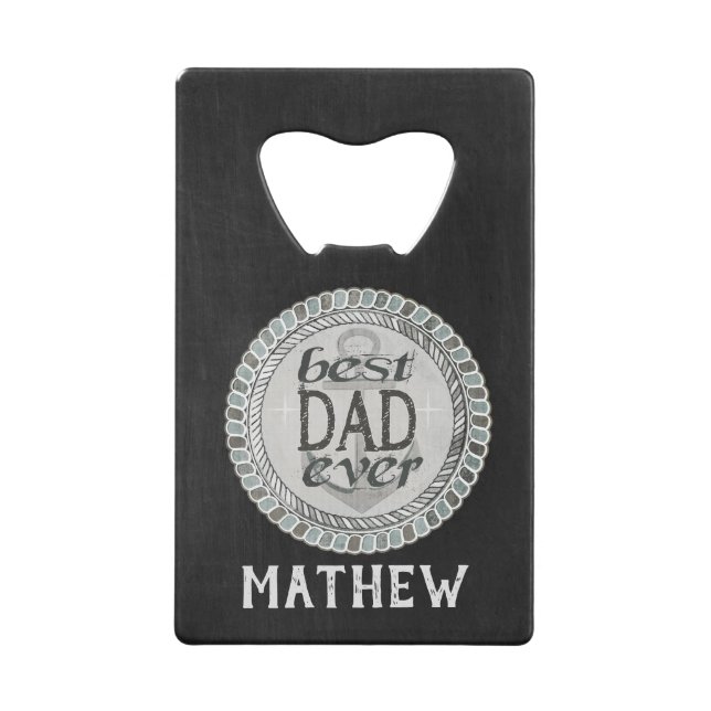 Custom Father's Day Best Dad Ever Bottle Opener (Front)