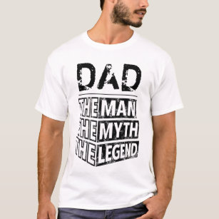 Custom Fathers Day The Man The Myth The Legend T-S T-Shirt