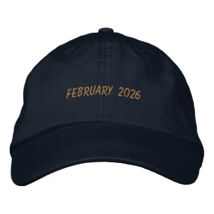 Custom FEBRUARY 2026 Text Special day Celebration  Embroidered Hat