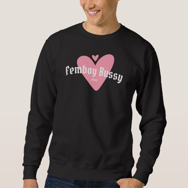 Custom femboy bussy personalise sweatshirt (Front)