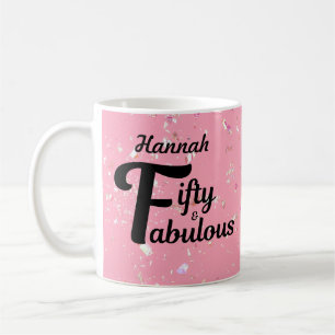 Custom Fifty and Fabulous Happy 50th birthday pink Coffee Mug