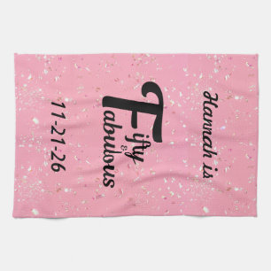 Custom Fifty and Fabulous Happy 50th Birthday Pink Tea Towel