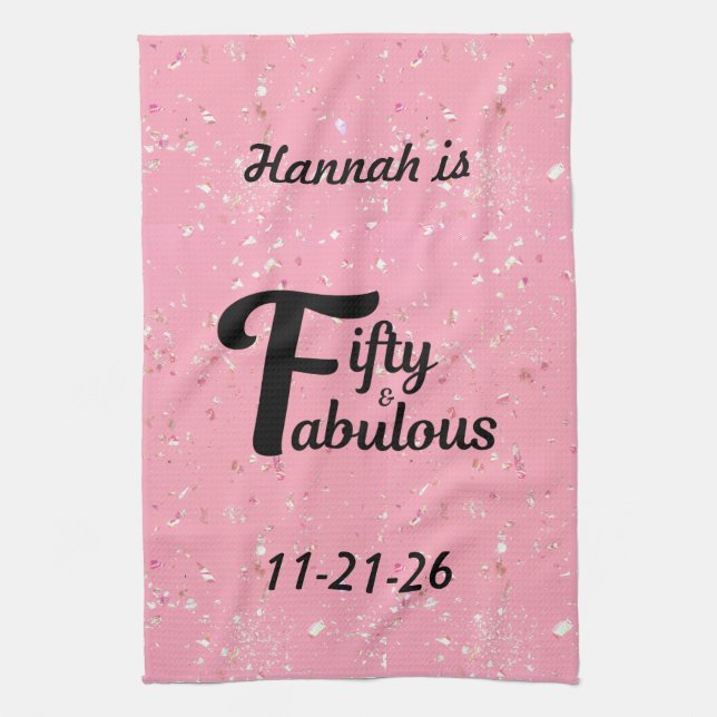 Custom Fifty and Fabulous Happy 50th Birthday Pink Tea Towel (Vertical)