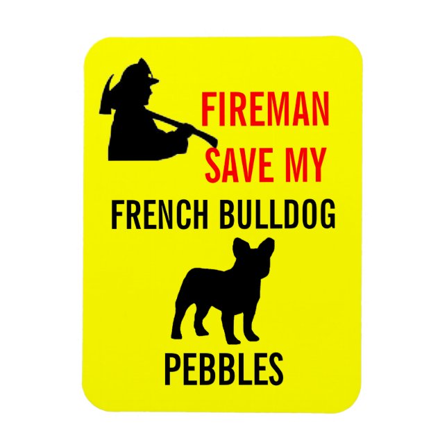 Custom Fireman Save My French BullDog Fire Safety Magnet (Vertical)