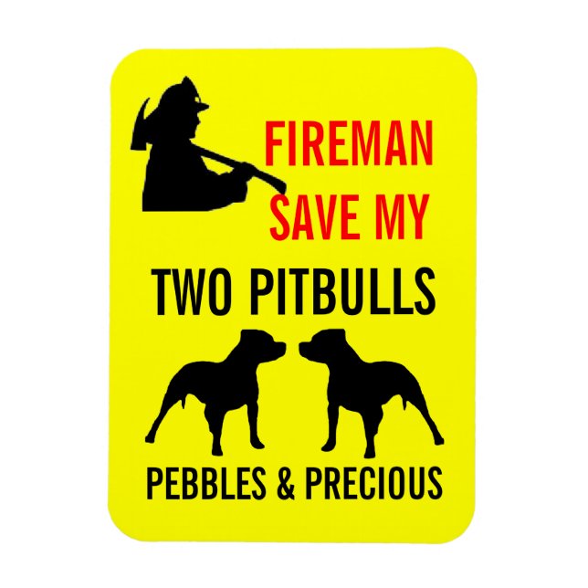 Custom Fireman Save My TWO Pitbulls Fire Safety Magnet (Vertical)