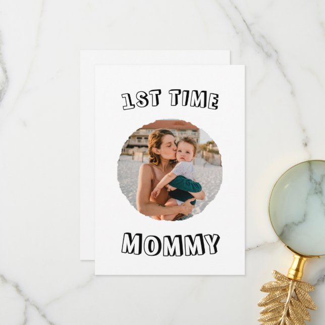 Custom First time 1st Mum Mummy Mother's card (Front/Back In Situ)