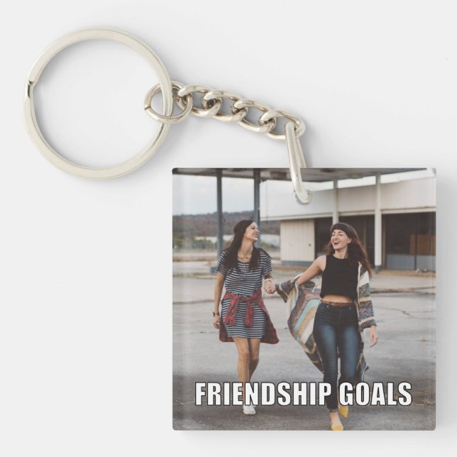 Custom Friends Photo Funny Friendship Goals Meme Key Ring (Front)