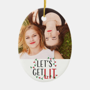 Custom Friends Photo Lets Get Lit Christmas Ceramic Ornament