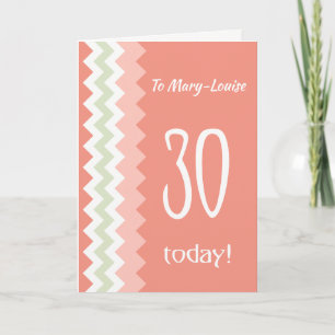 Custom Front 30th Birthday, Coral, Mint Chevrons Card