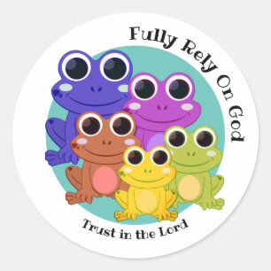Custom FULLY RELY ON GOD Colourful FROG Classic Round Sticker