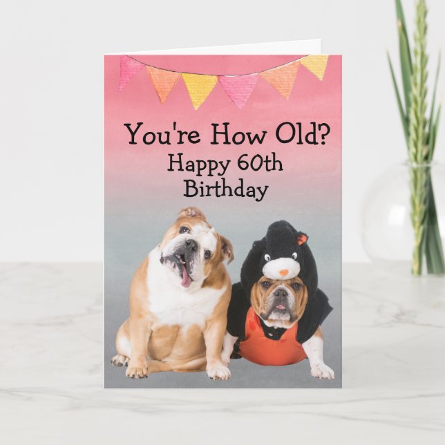 Custom funny 60th birthday from your Bulldog Card (Front)