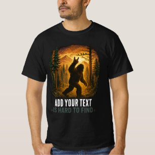 Custom Funny Bigfoot Sasquatch Design - Personaliz T-Shirt