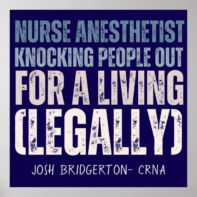 Custom Funny CRNA SRNA Knocking people out legally Poster (Front)