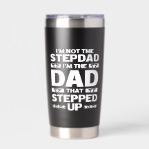 Custom Funny Dad That Stepped Up Bonus Dad