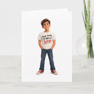Custom Funny Dear Santa It Was A Setup Card