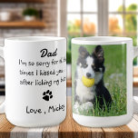 Custom Funny Dog Dad Photo Coffee Mug<br><div class="desc">Surprise Dad on his birthday , Father's day or just because with this super cute dog dad mug . Dad ... I'm so sorry for all the times I kissed you ... after licking my butt . Personalise with the Dog Dad's favourite Pet Photo, and name . COPYRIGHT © 2020...</div>